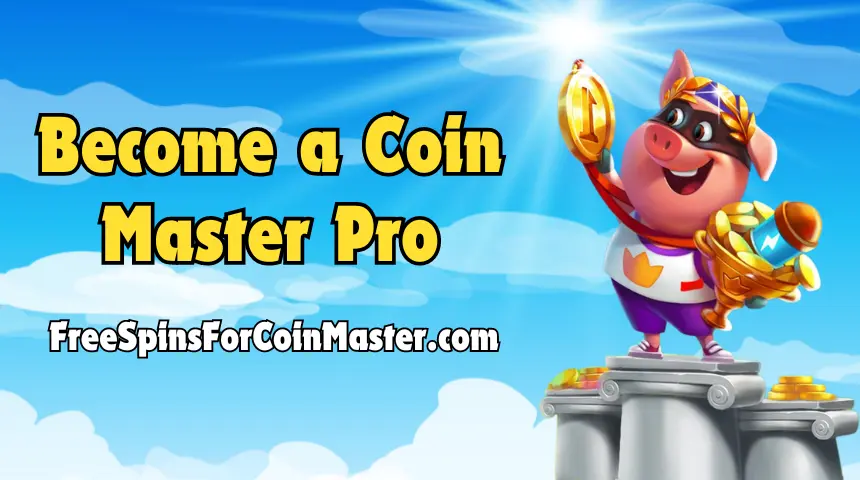 Beginner’s Guide to Become a Coin Master Pro